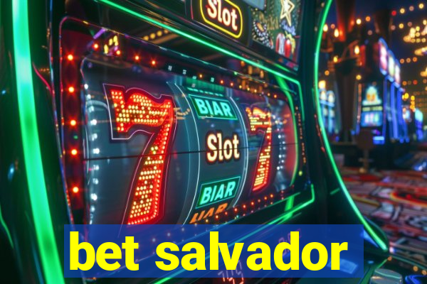 bet salvador